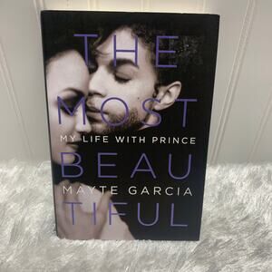 THE MOST BEAUTIFUL My Life with Prince by Mayte Garcia